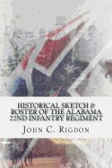 Historical Sketch & Roster of the Alabama 22nd Infantry Regiment