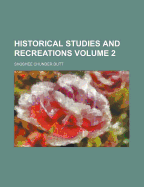 Historical Studies and Recreations; Volume 2 - Dutt, Shoshee Chunder