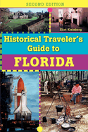 Historical Traveler's Guide to Florida, Second Edition