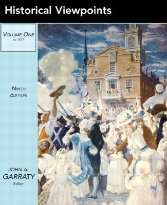 Historical Viewpoints: Notable Articles from American Heritage, Volume 1 - Garraty, John A