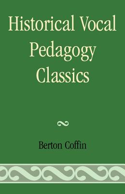 Historical Vocal Pedagogy Classics - Coffin, Berton