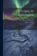 Historie Af Danmark: T. 1202 Til 1241