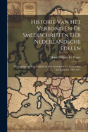 Historie Van Het Verbond En De Smeekschriften Der Nederlandsche Edelen: Ter Vrkrijginge Van Vrijheid in Den Godsdienst En Burgerstaat in De Jaaren 1565-1567