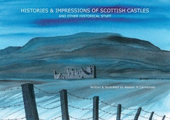 Histories & Impressions of Scottish Castles - Carmichael, Alasdair