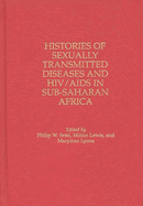 Histories of Sexually Transmitted Diseases and HIV/AIDS in Sub-Saharan Africa