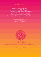 Historiographie - Ethnographie - Utopie. Gesammelte Schriften: Studien Zu Herodots Kunst Der Historie