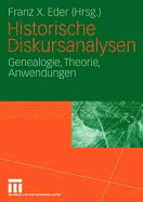 Historische Diskursanalysen: Genealogie, Theorie, Anwendungen