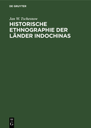 Historische Ethnographie der L?nder Indochinas