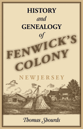 History and Genealogy of Fenwick's Colony, New Jersey