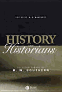 History and Historians: Selected Papers of R. W. Southern