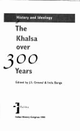 History and Ideology: The Khalsa Over 300 Years