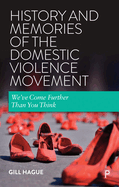 History and Memories of the Domestic Violence Movement: We've Come Further Than You Think