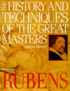 History and Techniques of the Great Masters: Rubens - Morrall, Andrew