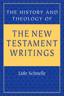History and Theology of the New Testament Writings
