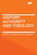 History, Authority and Theology