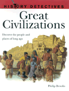 History Detectives: Great Civilizations - Brooks, Philip, and Brookes, Phillip