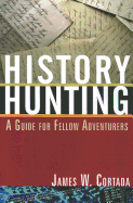 History Hunting: A Guide for Fellow Adventurers