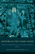 History in the Comic Mode: Medieval Communities and the Matter of Person