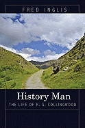 History Man: The Life of R. G. Collingwood