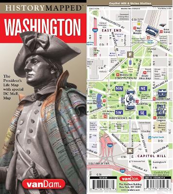 History Mapped Washington Map by Vandam: Capital Edition - Van Dam, Stephan (Editor)