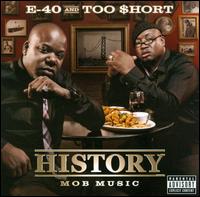 History: Mob Music - E-40/Too $hort