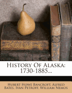 History of Alaska; 1730-1885
