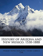 History of Arizona and New Mexico, 1530-1888