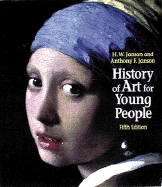 History of Art for Young People (Trade Version) - Janson, H W, and Janson, Anthony F