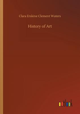 History of Art - Waters, Clara Erskine Clement