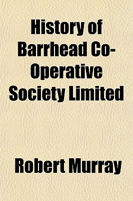 History of Barrhead Co-Operative Society Limited - Murray, Robert