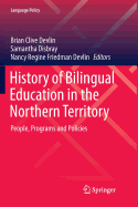 History of Bilingual Education in the Northern Territory: People, Programs and Policies
