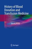 History of Blood Donation and Transfusion Medicine