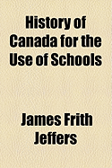 History of Canada for the Use of Schools