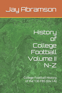 History of College Football Volume II N-Z: College Football History of the 130 FBS (Div I-A)