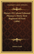 History of Colonel Edmund Phinney's Thirty-First Regiment of Foot (1896)