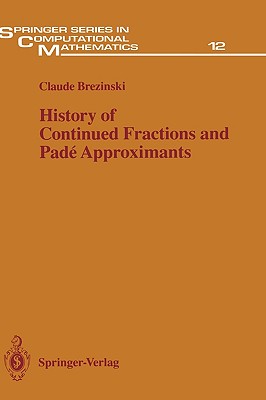 History of Continued Fractions and Pad Approximants - Brezinski, Claude