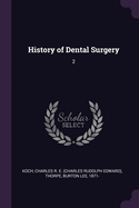 History of Dental Surgery: 2