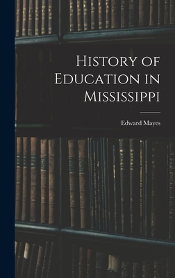 History of Education in Mississippi - Mayes, Edward