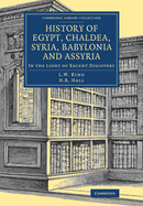 History of Egypt, Chaldea, Syria, Babylonia, and Assyria in the Light of Recent Discovery