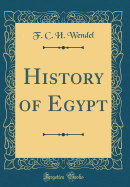 History of Egypt (Classic Reprint)