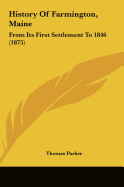 History of Farmington, Maine: From Its First Settlement to 1846 (1875)