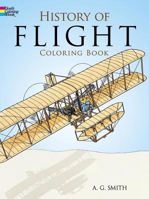 History of Flight Coloring Book - Smith, A G