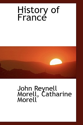 History of France - Morell, John Reynell