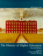 History of Higher Education - Ashe, and Association for the Study of Higher Education, and Wechsler, Harold S (Editor)