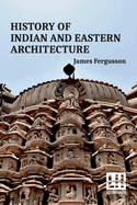 History Of Indian And Eastern Architecture