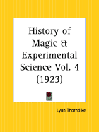 History of Magic and Experimental Science Part 4