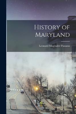 History of Maryland - Passano, Leonard Magruder