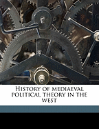 History of mediaeval political theory in the west