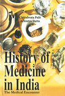 History of Medicine in India: The Medical Encounter