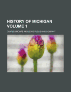 History of Michigan; Volume 1